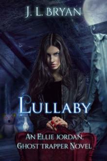 Lullaby (Ellie Jordan, Ghost Trapper Book 7) Read online