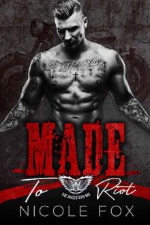 Made to Riot: A Motorcycle Club Romance (The Ancestors MC) (Beards and Leather Book 5) Read online