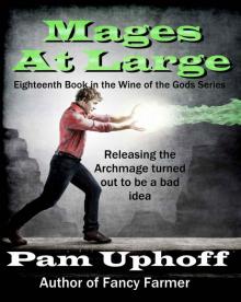 Mages at Large (Wine of the Gods Book 18) Read online