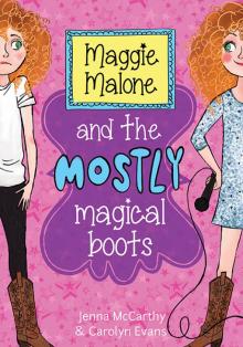 Maggie Malone and the Mostly Magical Boots Read online