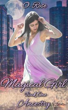 Magical Girl: Book One, Ancestry Read online