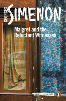 Maigret 53 Maigret and the Reluctant Witnesses Read online