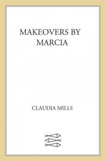 Makeovers by Marcia Read online