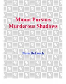 Mama Pursues Murderous Shadows Read online