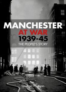 Manchester at War, 1939-45 Read online