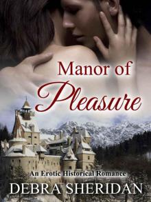 Manor of Pleasure: An Erotic Historical Romance Read online