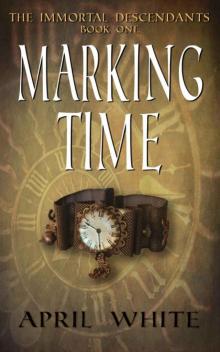 Marking Time (The Immortal Descendants) Read online