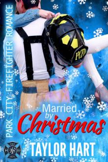 Married by Christmas: Park City Firefighter Romances Read online