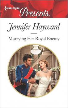 Marrying Her Royal Enemy Read online