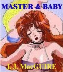 MASTER AND BABY : A Tale of Erotic Submission