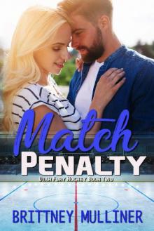 Match Penalty (Utah Fury Hockey Book 2) Read online