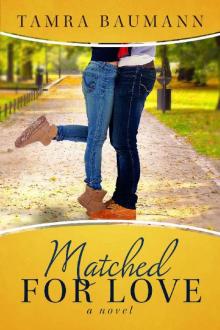 Matched For Love (Rocky Mountain Matchmaker Book 3) Read online