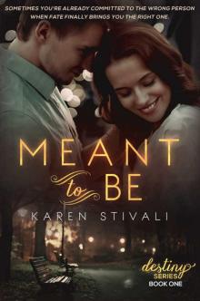 Meant To Be (The Destiny Series Book 1) Read online