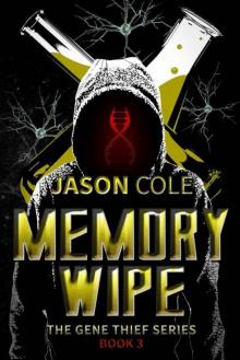 Memory Wipe (The Gene Thief Series Book 3 - Short Story) Read online