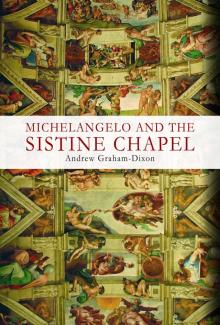 Michelangelo And The Sistine Chapel Read online