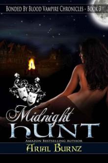 MIDNIGHT HUNT: Book 3 of the Bonded By Blood Vampire Chronicles