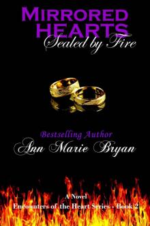 Mirrored Hearts: Sealed by Fire (Encounters of the Heart Book 2) Read online