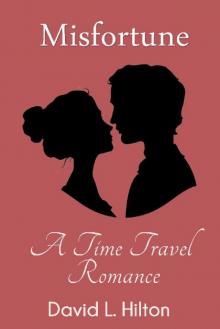 Misfortune: A Time Travel Romance (Ball and Chain Book 1) Read online