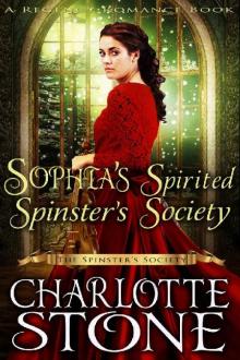Miss Sophia's Spirited Spinster's Society (The Spinster’s Society) (A Regency Romance Book) Read online