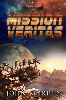 MISSION VERITAS (Black Saber Novels Book 1) Read online