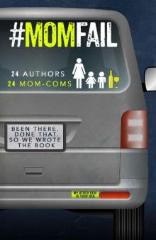 #MomFail: 24 Authors & 24 Mom-Coms