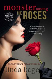 Monster Among the Roses: A Beauty and the Beast Story (Fairy Tale Quartet Book 1) Read online