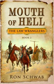 Mouth of Hell (The Law Wranglers Book 2) Read online