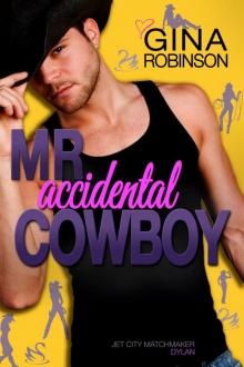 Mr. Accidental Cowboy_Jet City Matchmaker Series_Dylan Read online