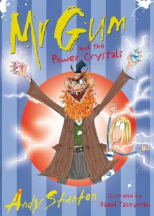 Mr Gum and the Power Crystals Read online