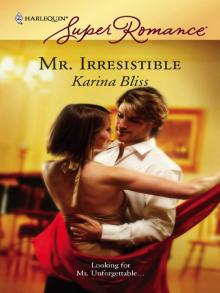 Mr. Irresistible Read online