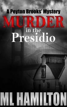 Murder in the Presidio (Peyton Brooks' Series Book 6) Read online