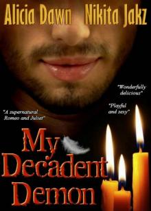 My Decadent Demon (My Demon Trilogy, Book 1)