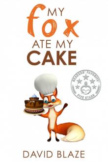 My Fox Ate My Cake Read online