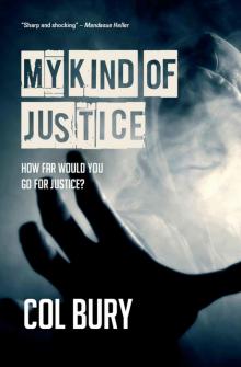 My Kind of Justice: How Far Would You Go For Justice (D.I. Jack Striker Book 1) Read online
