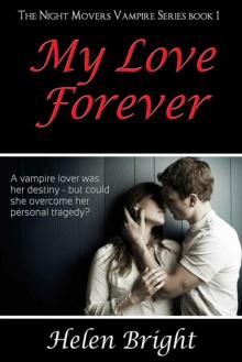 My Love Forever (The Night Movers Vampire Series Book 1) Read online