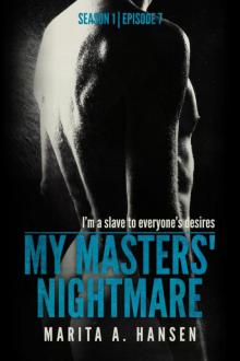 My Masters' Nightmare Season 1, Episode 7 Connections Read online