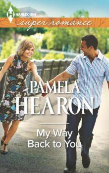 My Way Back to You (Harlequin Large Print Super Romance) Read online