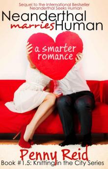 Neanderthal Marries Human: A Smarter Romance (Knitting in the City) Read online