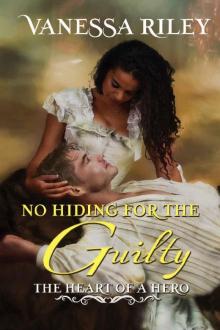 No Hiding For The Guilty (The Heart of a Hero Book 5) Read online