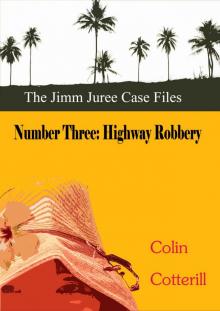 Number Three: Highway Robbery (Jimm Juree Case Files Book 3) Read online