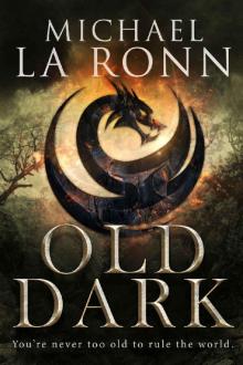 Old Dark (The Last Dragon Lord Book 1) Read online