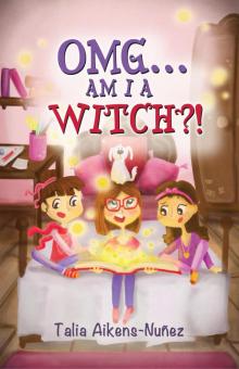 OMG... Am I a Witch?! Read online