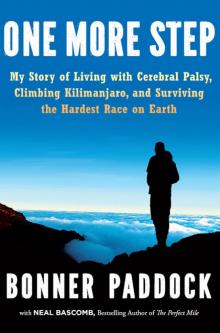 One More Step: My Story of Living with Cerebral Palsy, Climbing Kilimanjaro, and Surviving the Hardest Race on Earth Read online
