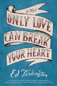 Only Love Can Break Your Heart Read online