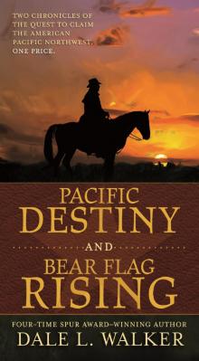 Pacific Destiny and Bear Flag Rising Read online