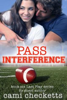 Pass Interference: Book 6 Last Play Romance Series (A Bachelor Billionaire Companion) Read online