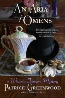 Patrice Greenwood - Wisteria Tearoom 03 - An Aria of Omens Read online