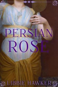 Persian Rose (White Lotus Book 2)