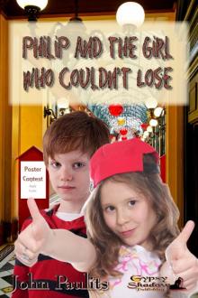 Philip and the Girl Who Couldn't Lose (9781619501072) Read online