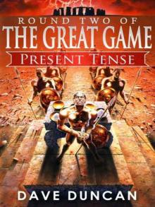 Present Tense [Round Two of The Great Game] Read online
